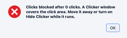 The Clicks blocked message that reads Clicks blocked after 0 clicks. A Clicker window covers the click area. Move it away or turn on Hide Clicker while it runs.
