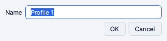 The Save As New Profile dialog with a Name field that suggests Profile 1 and OK and Cancel buttons