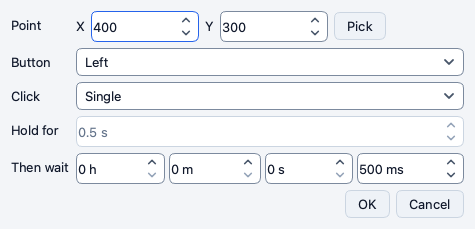 The Edit Step dialog with Point X 400 and Y 300 and a Pick button and Button Left and Click Single and Hold for and Then wait 0 h 0 m 0 s 500 ms